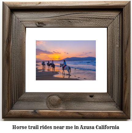horse trail rides near me in Azusa, California